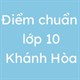 Công bố điểm chuẩn lớp 10 năm 2025 Khánh Hòa