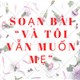 Soạn bài "Và tôi vẫn muốn mẹ"